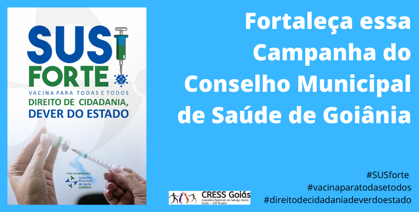 Fortaleça essa Campanha do Conselho Municipal de Saúde de Goiânia