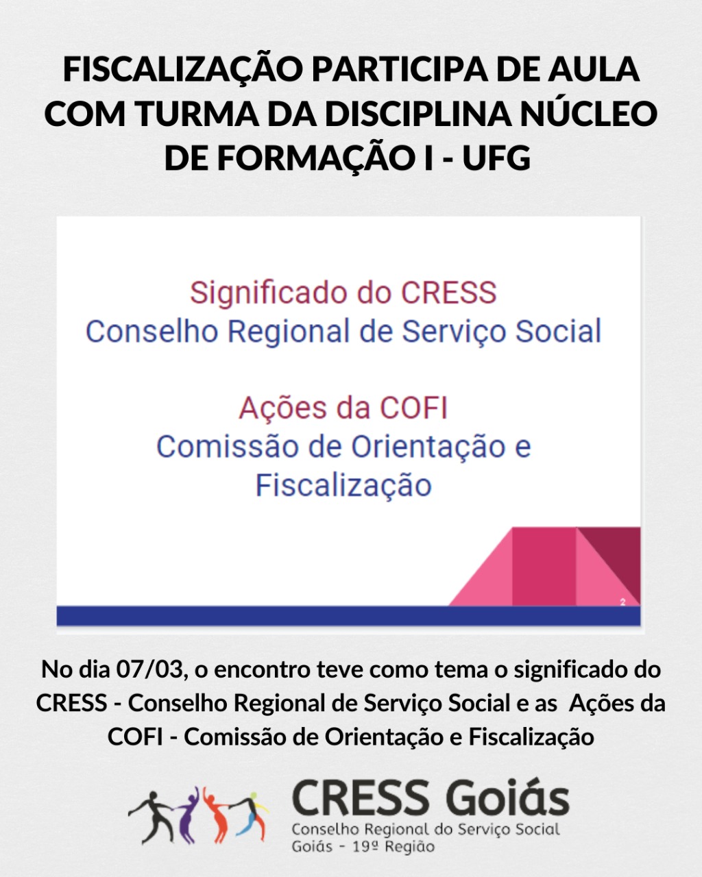 Fiscalização participa de aula com turma da disciplina de Núcleo de Formação I UFG