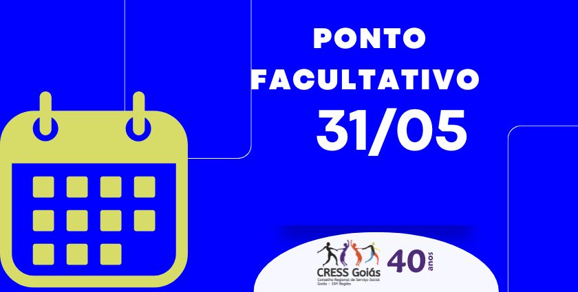 Ponto Facultativo 31 de maio
